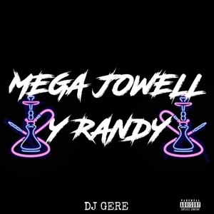 Mega Jowell Y Randy (Explicit)