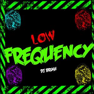Low frequency