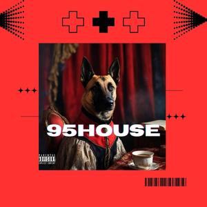 95HOUSE (Explicit)