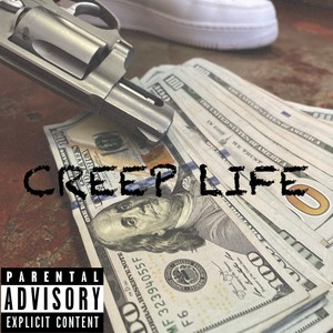 CREEP LIFE (Explicit)