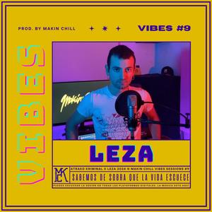 LEZA || MAKIN CHILL VIBES #9 (feat. Leza)