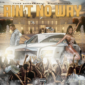 Ain't No Way (Explicit)
