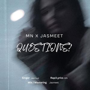 Questions (feat. Jasmeet)