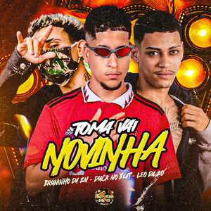 Toma Vai Novinha (Explicit)