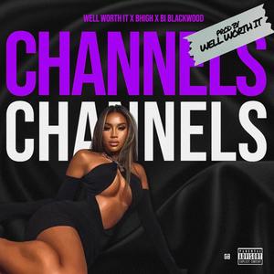 Channels(feat. BHigh & BI Blackwood) (Explicit)