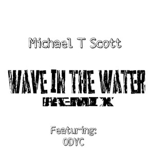 Wave in the Water (Remix) [feat. Odyc]