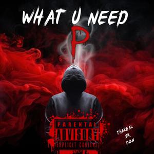 What u need P (Explicit)