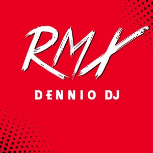 Dennio Dj Rmx