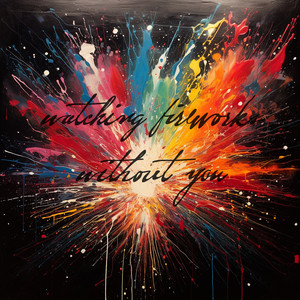 Watching Fireworks Without You