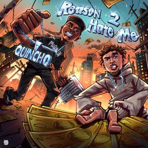 Reason 2 Hate Me (feat. Quin Nfn) [Explicit]