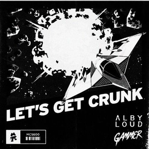 Let's Get Crunk (Alby Loud Bootleg)