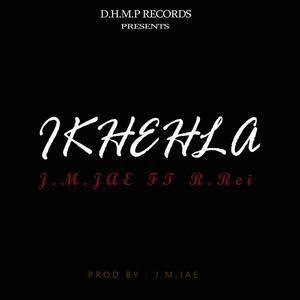 IKhehla (feat. R.Rei)