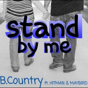 Stand By Me(feat. MayBird & Hitman) (Explicit)