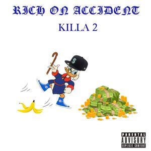 Rich On Accident (Explicit)