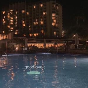 good bye (Explicit)