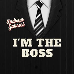 I'm The Boss 85 (Explicit)