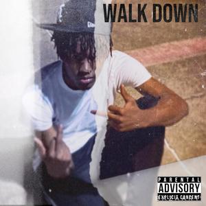 Walk Down (Explicit)