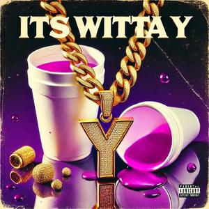 It's Witta Y (Explicit)