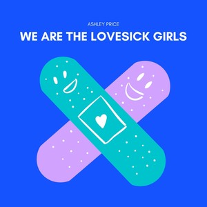 We Are the Lovesick Girls