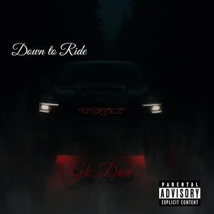 Down To Ride (Explicit)