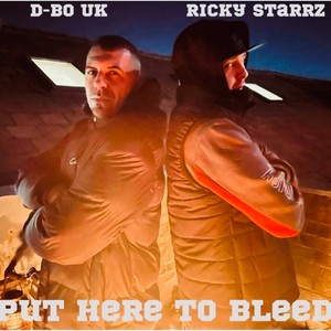 Put Here To Bleed (feat. Ricky Starrz) (Explicit)