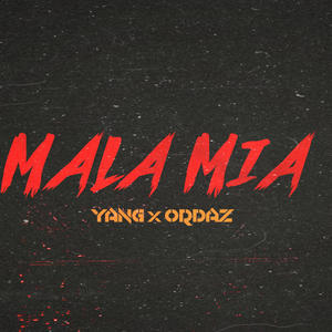 Mala Mia (feat. Ordaz) [Explicit]