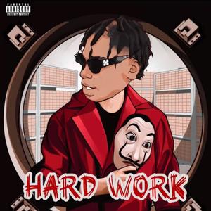 Hard Work (Explicit)