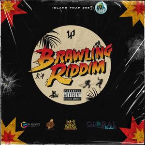 Brawling Riddim (Deluxe Edition) [Explicit]