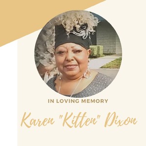 In Loving Memory... (Karen "Kitten" Dixon)