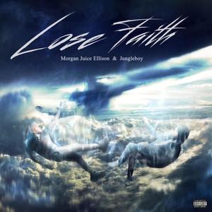 Lose Faith (Explicit)