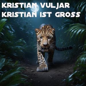 Kristian Ist Gross (Explicit)