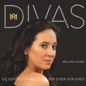Divas: Die schönsten Melodien der Diven von einst