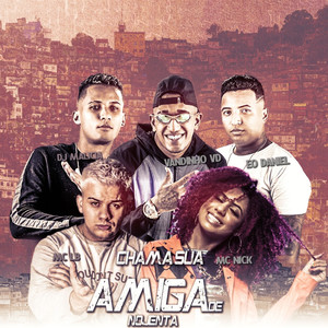 Chama sua Amiga de Nojenta(feat. Mc LB & Mc Nick)(Brega Funk ) (Explicit)