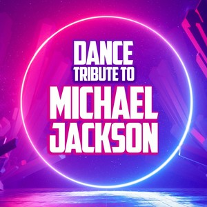 DANCE TRIBUTE TO MICHAEL JACKSON