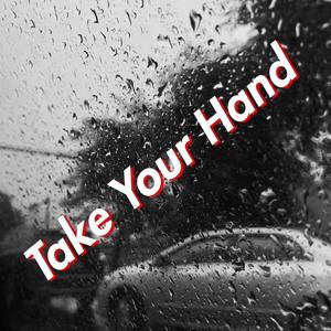 Take your hand
