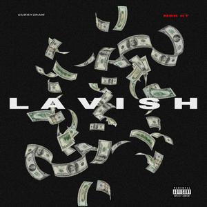 Lavish (feat. MBK KT) [Explicit]