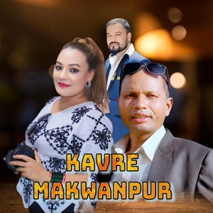 KAVRE MAKWANPUR