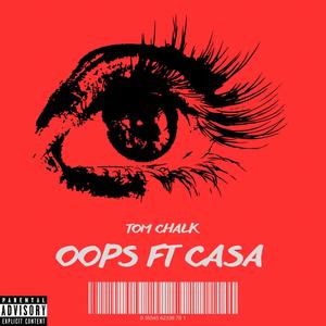 Oops (feat. CASA) (Explicit)