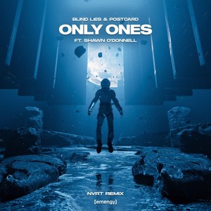 Only Ones (NVRT Remix)