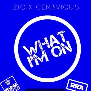 WHAT IM ON (Explicit)