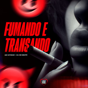 Fumando e Transando (Explicit)