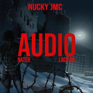 Audio(feat. NateO & Loco 2K) (Explicit)