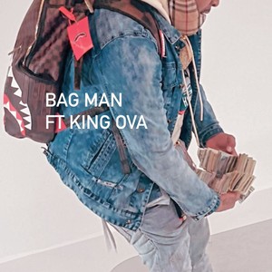 BAG MAN (feat. King Ova) [Explicit]