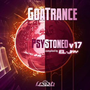 GoaTrance PsyStoned, Vol. 17 (DJ Mix)