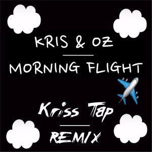 Morning Flight (Kriss Tap Remix)