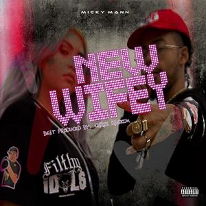 NEW WIFEY (Explicit)