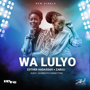 Wa lulyo (feat. ESTHER HADASSAH)