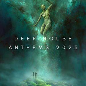 Deep House Anthems 2023