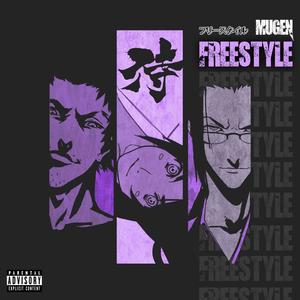 MUGEN FREESTYLE (Explicit)