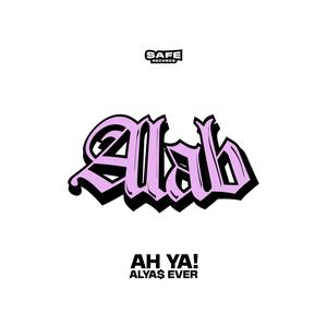 Alab (feat. Alya$ Ever)